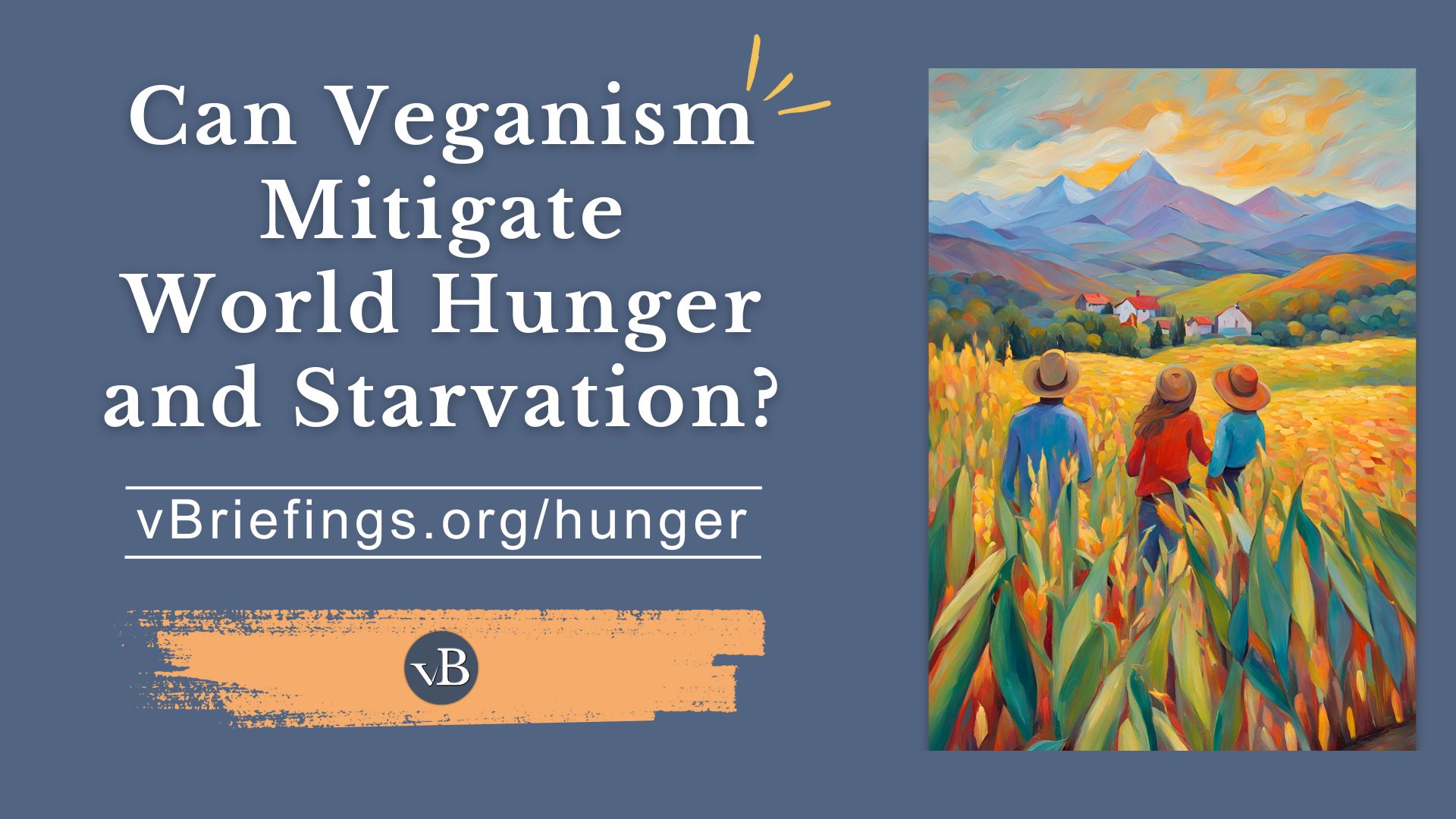 Can Veganism Mitigate World Hunger and Starvation?